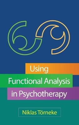 Using Functional Analysis in Psychotherapy - Niklas Törneke - cover