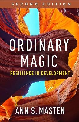 Ordinary Magic, Second Edition: Resilience in Development - Ann S. Masten - cover