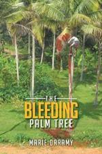 The Bleeding Palm Tree