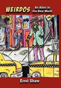 Weirdos: An Alien in the New World - Errol Shaw - cover