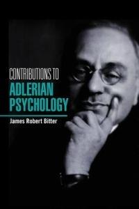 Contributions To Alderian Psychology - James Robert Bitter - cover