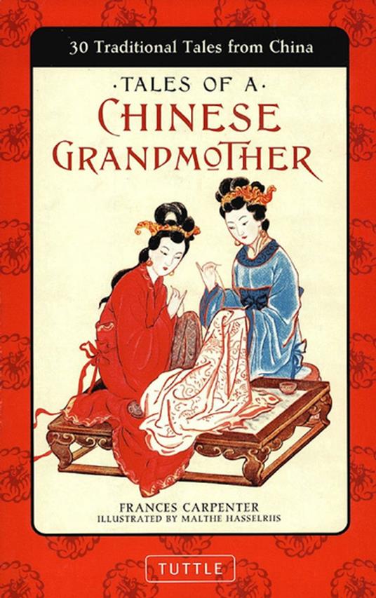 Tales of a Chinese Grandmother - Frances Carpenter,Malthe Hasselriis - ebook