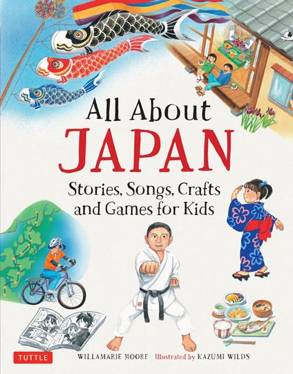 All About Japan - Willamarie Moore,Kazumi Wilds - ebook