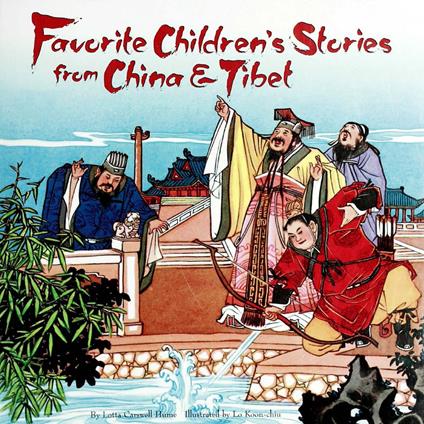 Favorite Children's Stories from China & Tibet - Lotta Carswell-Hume,Koon-Chiu Lo - ebook