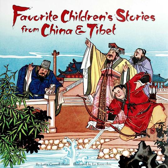 Favorite Children's Stories from China & Tibet - Lotta Carswell-Hume,Koon-Chiu Lo - ebook
