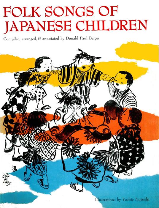 Folk Songs of Japanese Children - Donald Paul Berger,Yoshie Noguchi - ebook
