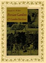 Persian Gardens & Garden Pavilions