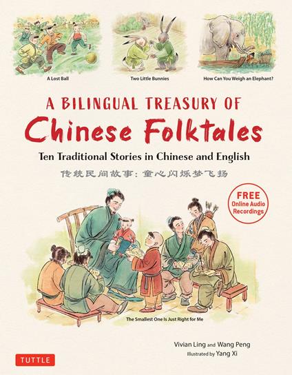 Bilingual Treasury of Chinese Folktales - Vivian Ling,Peng Wang,Yang Xi - ebook
