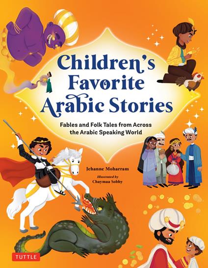Children's Favorite Arabic Stories - Jehanne Moharram,Chaymaa Sobhy - ebook