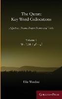 The Quran: Key Word Collocations, vol. 1: Adjectives, Nouns, Proper Nouns and Verbs