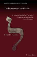 The Prosperity of the Wicked: A Theological Challenge in the Book of Job and in Ancient Near Eastern Literature