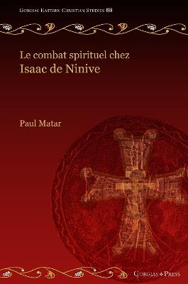 Le combat spirituel chez Isaac de Ninive - Paul Matar - cover