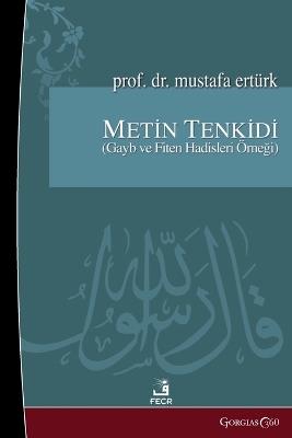 Text Criticism in Hadith: Example of Unseen and Doomsday Hadiths - Mustafa Ertürk - cover