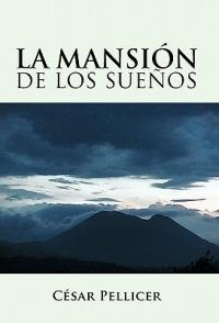 La Mansion de Los Suenos - Cesar Pellicer - cover