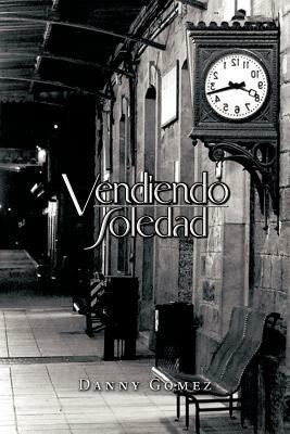 Vendiendo Soledad - Danny Gomez - cover