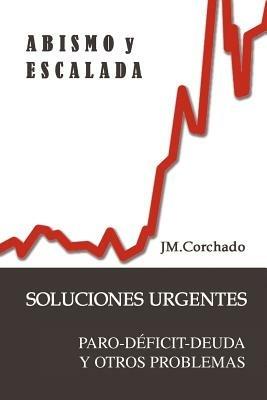 Abismo y Escalada: Soluciones Urgentes - Jm Corchado - cover