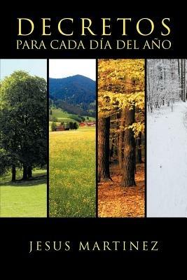 Decretos Para Cada Dia del Ano - Jesus Martinez - cover