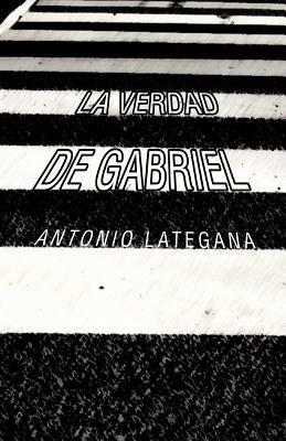 La Verdad de Gabriel - Antonio Lategana - cover