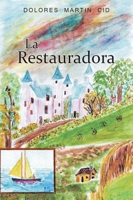 La Restauradora - Dolores Martin Cid - cover