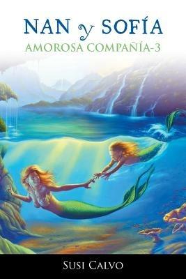 Nan y Sofia: Amorosa Compania 3 - Susi Calvo - cover