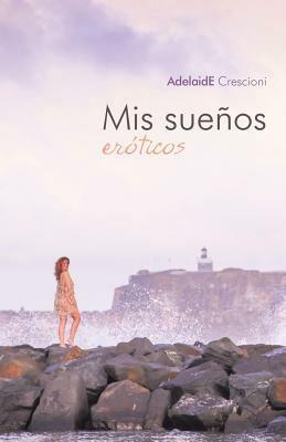 MIS Suenos Eroticos - Adelaide Crescioni - cover