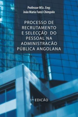 Processo de Recrutamento E Seleccao Do Pessoal Na Administracao Publica Angolana - Msc Eng Chimpolo - cover