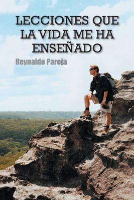Lecciones Que La Vida Me Ha Ensenado - Reynaldo Pareja - cover