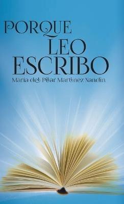Porque Leo Escribo - Maria Del Pilar Martinez Nandin - cover