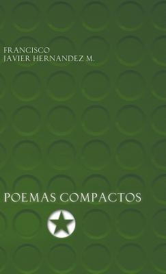 Poemas Compactos - Francisco Javier Hernandez M - cover