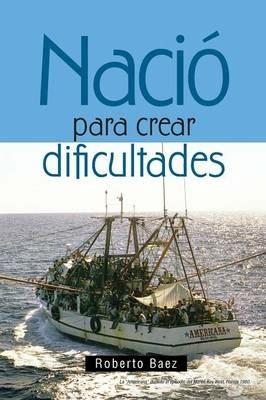 Nacio para crear dificultades - Roberto Baez - cover