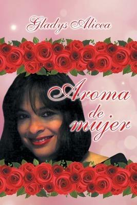 Aroma de Mujer - Gladys Alicea - cover