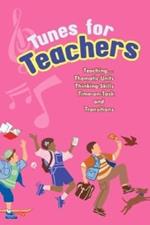 Tunes for Teachers: Teaching...Thematic Units, Thinking Skills, Time-on-Task and Transitions
