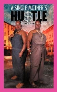 A Single Mother's Hu$tle - Ericka Blanding - cover