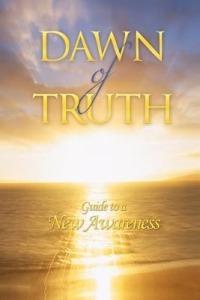 Dawn of Truth: Guide to a New Awareness - John B Leonard - cover