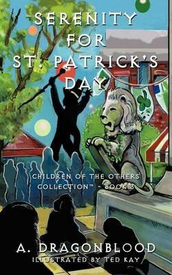 Serenity for St. Patrick's Day: Children of The Others Collection - Book Three - A. Dragonblood - cover
