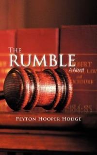 The Rumble: A Novel - Peyton Hooper Hodge - cover