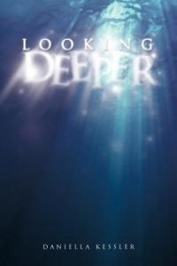 Looking Deeper - Daniella Kessler - cover