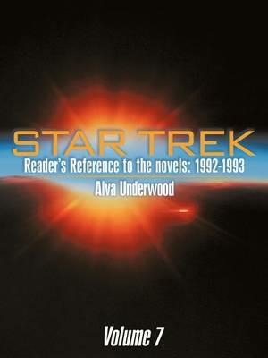 Star Trek Reader's Reference to the Novels: 1992-1993: Volume 7 - Alva Underwood - cover