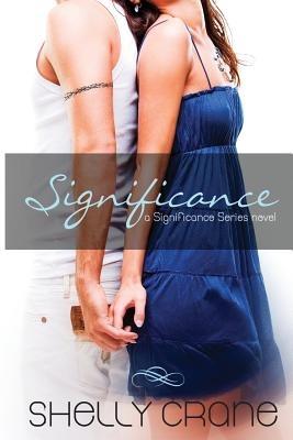 Significance: A Significance Series Novel - Shelly Crane - cover