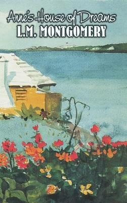Anne's House of Dreams by L. M. Montgomery, Fiction, Classics, Family - L M Montgomery - cover