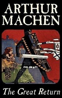 The Great Return by Arthur Machen, Fiction, Fantasy - Arthur Machen - cover