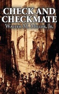 Check and Checkmate by Walter M. Miller Jr., Science Fiction, Fantasy - Walter M Miller - cover