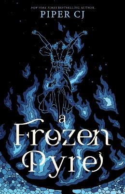 A Frozen Pyre - Piper CJ - cover