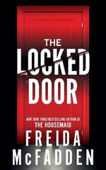 The Locked Door: From the Sunday Times Bestselling Author of The Housemaid