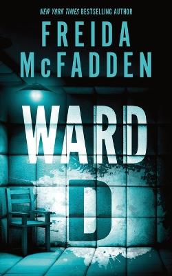 Ward D - Freida McFadden - cover
