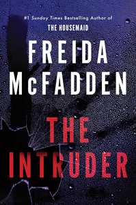 Libro in inglese The Intruder: An Unputdownable Psychological Thriller from the Author of The Housemaid Books Freida McFadden
