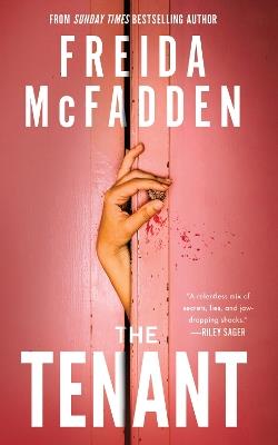 The Tenant: A Dark & Twist-Laden Psychological Thriller from the Author of The Housemaid Books - Freida McFadden - cover