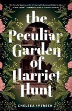 The Peculiar Garden of Harriet Hunt: A Cosy Historical Fantasy with a Touch of Magical Realism