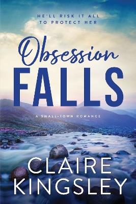 Obsession Falls - Claire Kingsley - cover