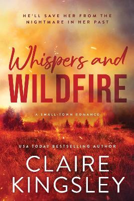 Whispers and Wildfire - Claire Kingsley - cover